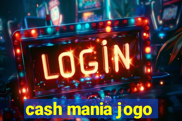 cash mania jogo